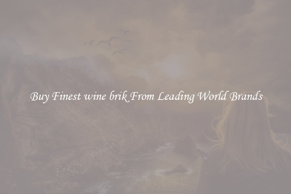 Buy Finest wine brik From Leading World Brands