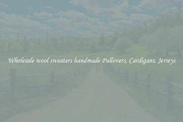 Wholesale wool sweaters handmade Pullovers, Cardigans, Jerseys