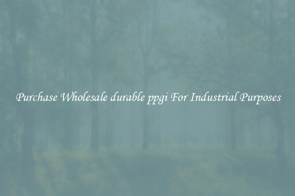 Purchase Wholesale durable ppgi For Industrial Purposes