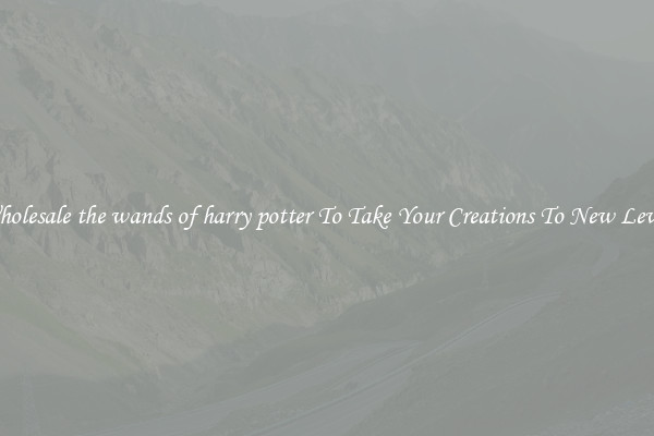 Wholesale the wands of harry potter To Take Your Creations To New Levels
