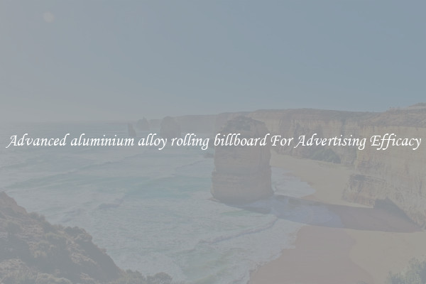 Advanced aluminium alloy rolling billboard For Advertising Efficacy