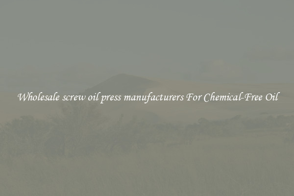 Wholesale screw oil press manufacturers For Chemical-Free Oil