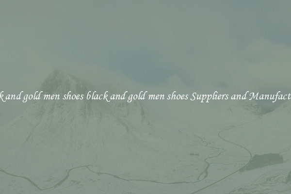 black and gold men shoes black and gold men shoes Suppliers and Manufacturers