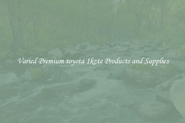 Varied Premium toyota 1kzte Products and Supplies