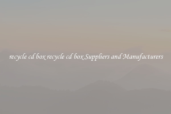 recycle cd box recycle cd box Suppliers and Manufacturers