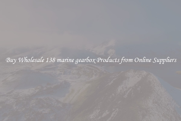 Buy Wholesale 138 marine gearbox Products from Online Suppliers