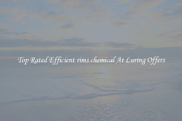 Top Rated Efficient rims chemical At Luring Offers