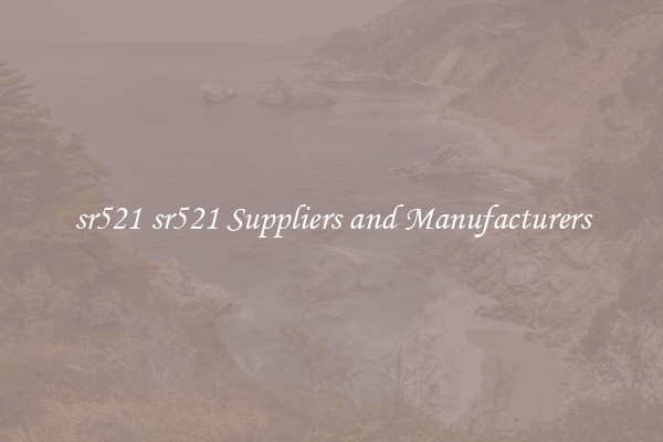 sr521 sr521 Suppliers and Manufacturers